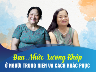 Khắc phục tình trạng đau nhức xương khớp ở người trung niên